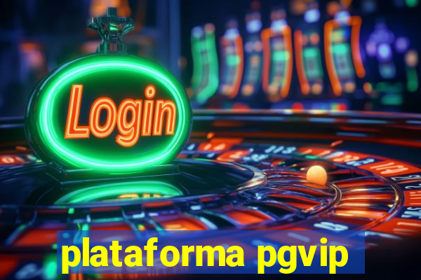 plataforma pgvip